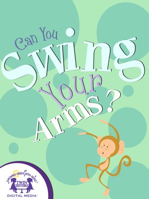 cover image of Can You Swing Your Arms?